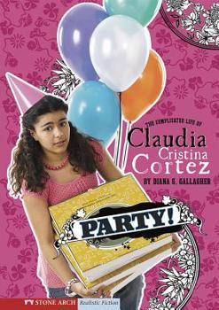 Paperback Party!: The Complicated Life of Claudia Cristina Cortez Book