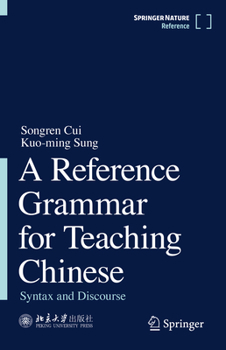 Hardcover A Reference Grammar for Teaching Chinese: Syntax and Discourse Book