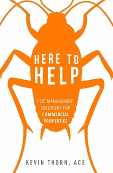 Paperback Here to Help: Pest Management Solutions for Commercial Properties Book