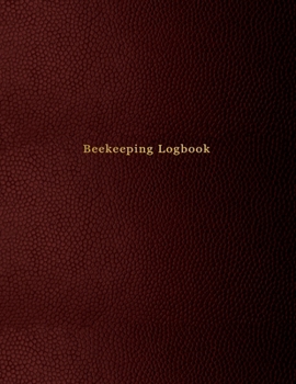 Beekeeping Logbook: Beehive and Apiary inspection and maintenance journal for beginner beekeepers | Red leather print design