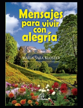 Paperback Mensajes para vivir con alegría: Nueva evangelización [Spanish] Book