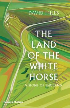 Hardcover The Land of the White Horse: Visions of England Book