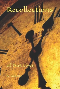 Recollections: of Past Lives