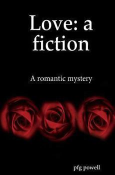 Paperback Love: a fiction: A romantic mystery Book