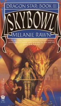 Skybowl - Book #3 of the Dragon Star