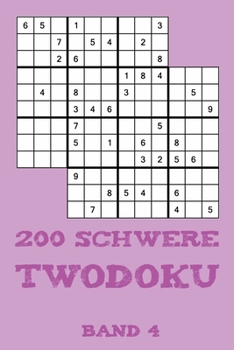 Paperback 200 Schwere Twodoku Band 4: Zwei überlappende Sudoku, Rätsel Heft,2 Rätsel pro Seite [German] Book
