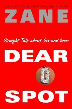 Hardcover Dear G-Spot: Straight Talk about Sex and Love Book