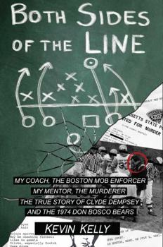 Hardcover Both Sides of the Line: The Coach and the Mob Enforcer the Mentor and the Murderer; The True Book