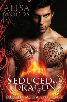 Seduced by a Dragon - Book #5 of the Fallen Immortals