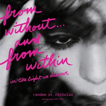 Audio CD From Without . . . and from Within: In the Light We Deserve (Photographs 1979-2025) Book
