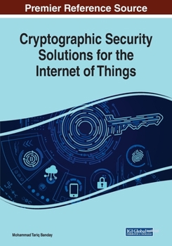 Paperback Cryptographic Security Solutions for the Internet of Things Book