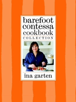Hardcover Barefoot Contessa Cookbook Collection: The Barefoot Contessa Cookbook, Barefoot Contessa Parties!, and Barefoot Contessa Family Style Book