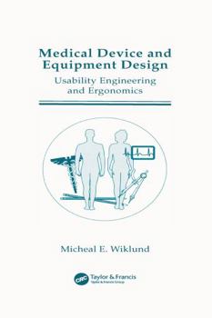 Hardcover Medical Device and Equipment Design: Usability Engineering and Ergonomics Book