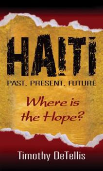 Paperback Haiti: Past, Present, Future Book