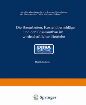 Paperback Die Bauarbeiten, Kostenüberschläge Und Der Gesammtbau Im Wirthschaftlichen Betriebe [German] Book