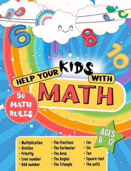 Paperback Help Your Kids with Maths: The 50 most important math rules for young students Book