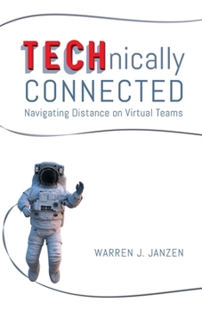 Paperback TECHnically Connected: Navigating Distance on Virtual Teams Book