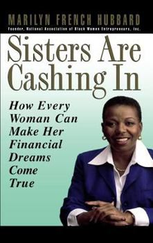 Paperback Sisters Are Cashing in: How Every Woman Can Make Her Financial Dreams Come True Book