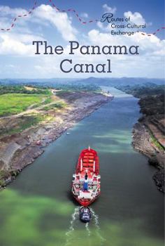 The Panama Canal - Book  of the Routes of Cross-Cultural Exchange