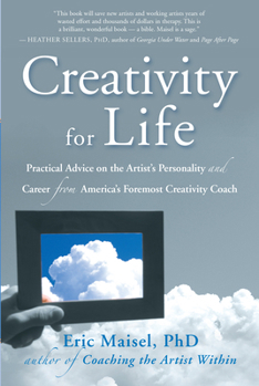 Paperback Creativity for Life: Practical Advice on the Artist's Personality, and Career from America's Foremost Creativity Coach Book