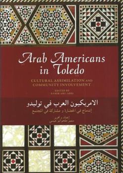 Paperback Arab Americans in Toledo: Cultural Assimilation and Community Involvement Book