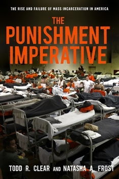 Paperback The Punishment Imperative: The Rise and Failure of Mass Incarceration in America Book