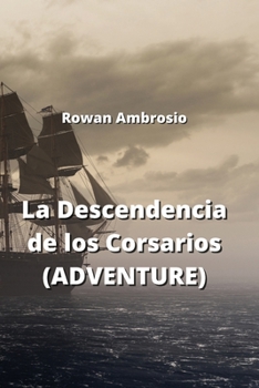 Paperback La Descendencia de los Corsarios (ADVENTURE) [Spanish] Book