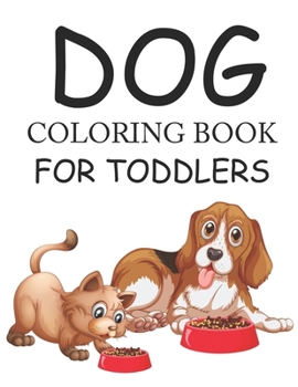 Paperback Dog Coloring Book For Toddlers: Cute Dog Coloring Book