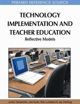 Hardcover Technology Implementation and Teacher Education: Reflective Models Book