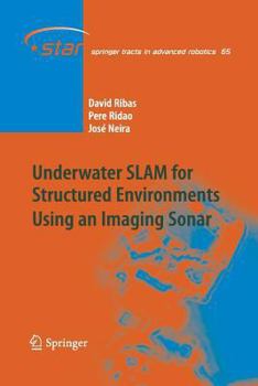 Paperback Underwater SLAM for Structured Environments Using an Imaging Sonar Book