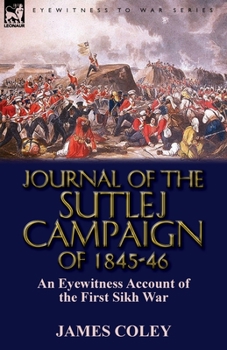 Paperback Journal of the Sutlej Campaign of 1845-6: An Eyewitness Account of the First Sikh War Book