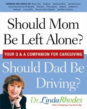 Paperback Should Mom Be Left Alone? Should Dad Be Driving?: Your Q & A Companion for Caregiving Book