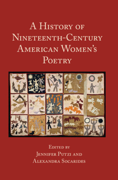 A History of Nineteenth-Century American Women's Poetry