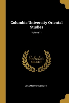Paperback Columbia University Oriental Studies; Volume 11 Book