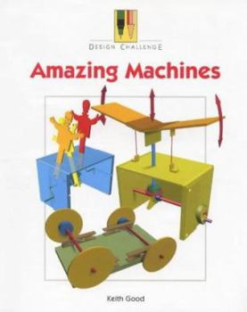 Hardcover Amazing Machines (Design Challenge) Book
