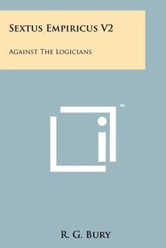 Sextus Empiricus V2: Against The Logicians