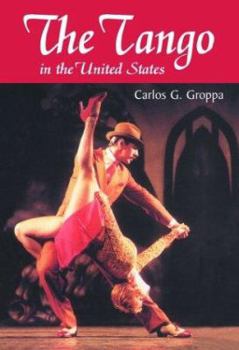 Hardcover The Tango in the United States: A History Book