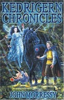 Paperback The Kedrigern Chronicles Volume 1: The Domesticated Wizard Book