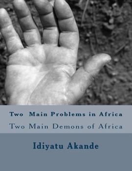 Paperback Two Main Problems in Africa: Two Main Demons of Africa Book
