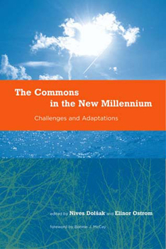 The Commons in the New Millennium: Challenges and Adaptation (Politics, Science & the Environment): Challenges and Adaptation (Politics, Science & the Environment) - Book  of the Politics, Science, and the Environment