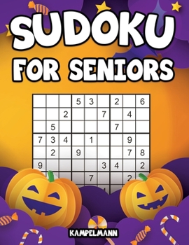 Paperback Sudoku for Seniors: 200 Large Print Sudoku Puzzles for Seniors with Solutions - Halloween Edition [Large Print] Book
