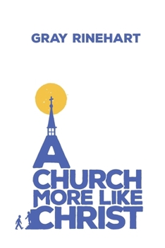 A Church More Like Christ