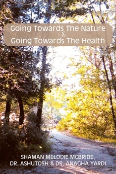 Paperback Going Towards The Nature Is Going Towards The Health Book
