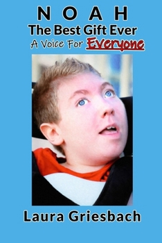 NOAH The Best Gift Ever: A Voice for Everyone
