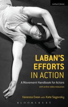 Hardcover Laban's Efforts in Action: A Movement Handbook for Actors with Online Video Resources Book