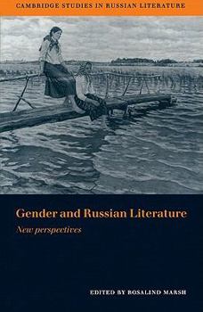 Gender and Russian Literature: New Perspectives - Book  of the Cambridge Studies in Russian Literature