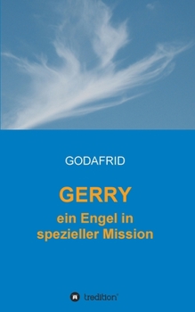 Paperback GERRY - ein Engel in spezieller Mission [German] Book