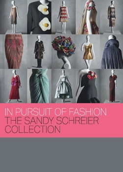 Hardcover In Pursuit of Fashion: The Sandy Schreier Collection Book