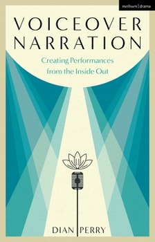 Hardcover Voiceover Narration: Creating Performances from the Inside Out Book