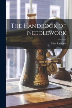 Paperback The Handbook of Needlework Book